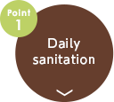 point1.Daily sanitation